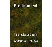 Predicament: Threnodies on Ghosts