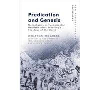 Predication and Genesis: Metaphysics as Fundamental Heuristic after Schelling's The Ages of the World (New Perspectives in Ontology)