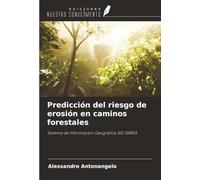 Predicción del riesgo de erosión en caminos forestales: Sistema de Información Geográfica SIG GRASS
