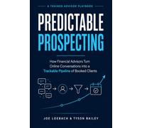 Predictable Prospecting: How Financial Advisors Turn Online Conversations into a Trackable Pipeline of Booked Clients