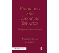 Predicting and Changing Behavior: The Reasoned Action Approach