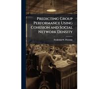 Predicting Group Performance Using Cohesion and Social Network Density