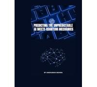 Predicting the Unpredictable: AI Meets Quantum Mechanics