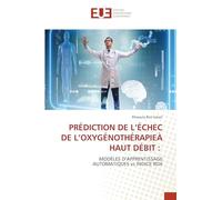 Prédiction de l'Échec de l'Oxygénothérapieà Haut Débit: MODÉLES D'APPRENTISSAGEAUTOMATIQUES vs INDICE ROX
