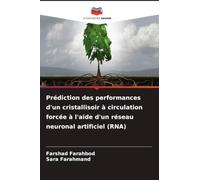 Prédiction des performances d'un cristallisoir à circulation forcée à l'aide d'un réseau neuronal artificiel (RNA)