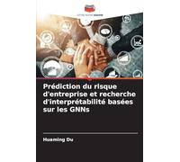 Prédiction du risque d'entreprise et recherche d'interprétabilité basées sur les GNNs