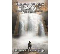 Prediction Of A “Famine”: For the Word of God and Truth - In The Last Days