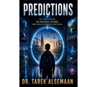 PREDICTIONS: 25 Time Gates. 100 Possible Futures. One Choice Changes Everything.