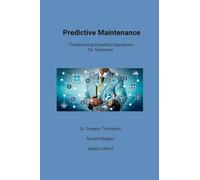 Predictive Maintenance: Transforming Industrial Operations for Tomorrow