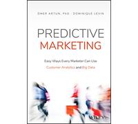Marketing predictivo – Formas sencillas para usar analítica de clientes y Big Data