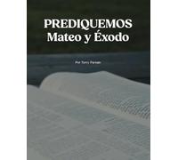Prediquemos: Mateo y Éxodo