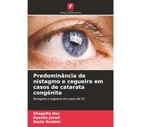 Predominância de nistagmo e cegueira em casos de catarata congénita: Nistagmo e cegueira em casos de CC