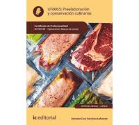 Preelaboración y conservación culinarias. HOTR0108 - Operaciones básicas de cocina