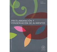 Preelaboración y conservación de alimentos. Libro del alumno (Ciclos formativos)
