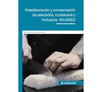 Preelaboración y conservación de pescados, crustáceos y moluscos. INAJ0002