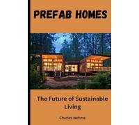 Prefab Homes: The Future of Sustainable Living