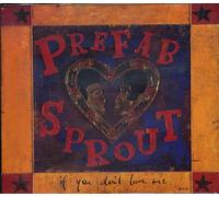 Prefab Sprout - If you don't love me (#6582522)