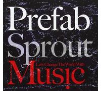 Prefab Sprout - Let's Change the World With Mu