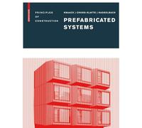 Prefabricated Systems: Principles of Construction