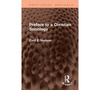 Preface to a Christian Sociology (Routledge Revivals)