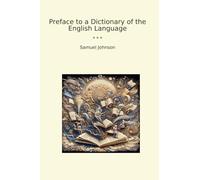 Preface to a Dictionary of the English Language (Classic Books)
