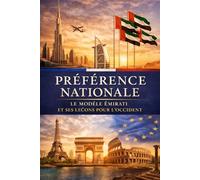 Préférence nationale: mythe idéologique ou levier de puissance ?: Le cas des Émirats Arabes Unis