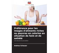 Préférence pour les images d'aliments riches ou pauvres en calories en situation de faim et de satiété: Une étude d'oculométrie
