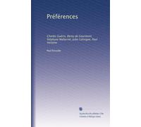 Préférences: Charles Guérin, Remy de Gourmont, Stéphane Mallarmé, Jules Laforgue, Paul Verlaine