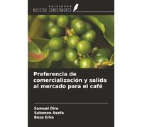 Preferencia de comercialización y salida al mercado para el café