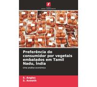 Preferência do consumidor por vegetais embalados em Tamil Nadu, Índia: Uma análise económica