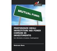 Preferenze Degli Investitori Nei Fondi Comuni Di Investimento: Con riferimento a Investone, Visakhapatnam