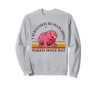 Preferiría Estar Viendo Cachorro de Arena Naked Mole Rat Lover Sudadera