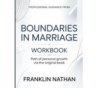 Prefessional Guidance From Boundaries In Marriage: Path Of Personal Growth Via The Original Book