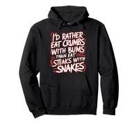 Prefiero Comer Migas con Vagabundos Que Comer filetes con Serpientes Sudadera con Capucha