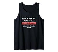 Prefiero estar auditando Oh Espera, soy Auditores clínicos graciosos Camiseta sin Mangas
