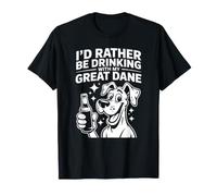Prefiero Estar Bebiendo con mi Gran danés, Amante de los Perros Divertido Camiseta
