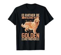 Prefiero Estar Caminando por mi Golden Retriver Golden Retriever Camiseta