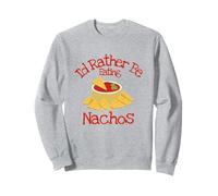 Prefiero estar comiendo Nachos Taco Tortilla Salsa Chips Queso Sudadera