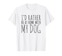 Prefiero Estar en casa con mi Perro Camiseta gráfica económica, Hombre, Blanco, S