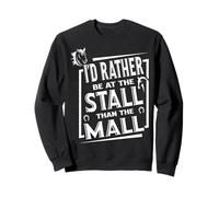 Prefiero estar en el puesto que en el centro comercial, amante equino de caballos Sudadera