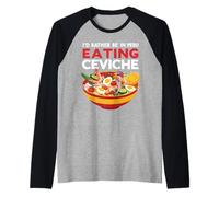 Prefiero Estar en Perú Comiendo Ceviche Camiseta Manga Raglan