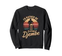 Prefiero estar jugando al djembe Sudadera