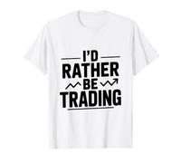 Prefiero Estar negociando acciones Inversión Divertida Camiseta