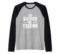 Prefiero Estar negociando acciones Inversión Divertida Camiseta Manga Raglan