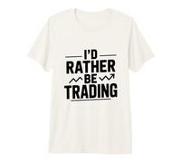 Prefiero Estar negociando acciones Inversión Divertida Camiseta Premium