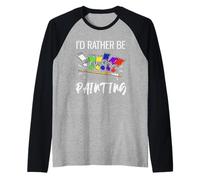 Prefiero estar pintando pintor divertido Camiseta Manga Raglan