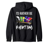 Prefiero estar pintando pintor divertido Sudadera con Capucha