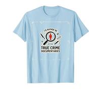 Prefiero Estar Viendo documentales sobre crímenes Reales Camiseta, Hombre, Azul Bebé, L