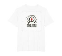 Prefiero Estar Viendo documentales sobre crímenes Reales Camiseta, Hombre Tallas Grandes, Blanco, 4X Alto