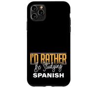 Prefiero Estudiar la Práctica de Aprendizaje del Idioma Españ Carcasa para iPhone 11 Pro MAX